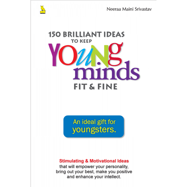 150 Brilliant Ideas to Keep Young Mind Fit & Fine